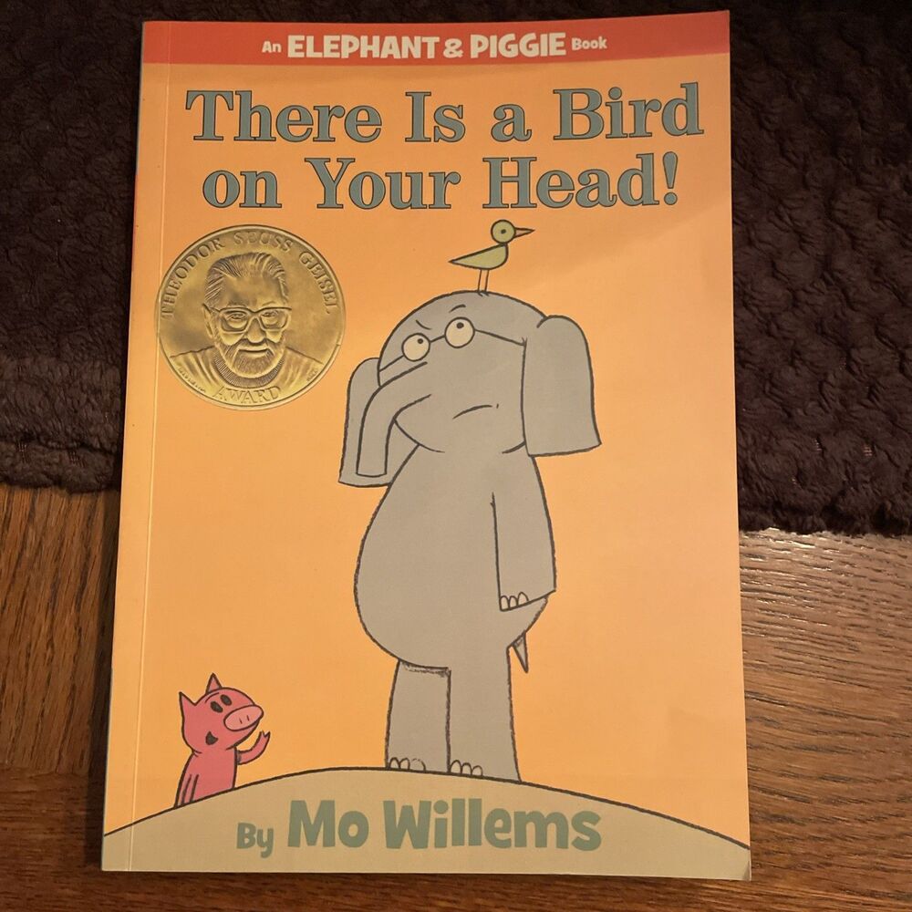 Elephant & Piggie Willems There Is a Bird on Your Head Paperback 9781368009300